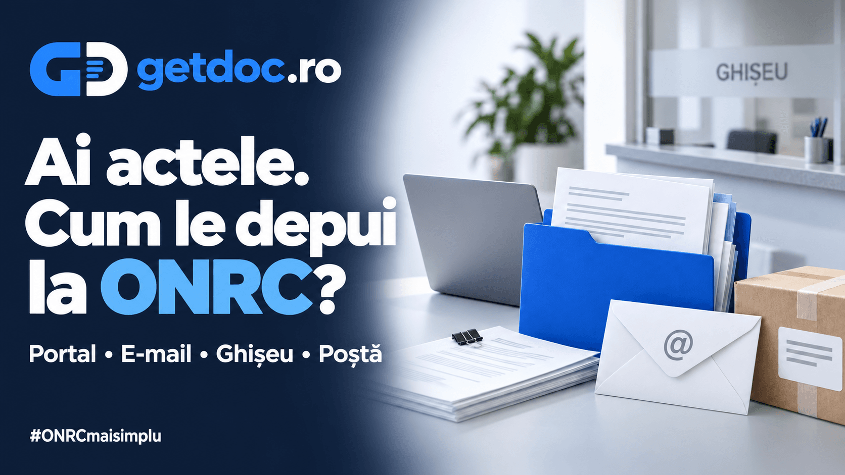 Ai actele. Cum le depui la ONRC